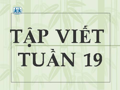 Tuần 19. Tuốt lúa, hạt thóc … Con ốc, đôi guốc, cá diếc …