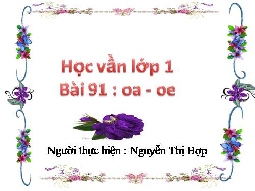 Bài 91. oa, oe