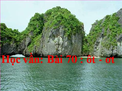 Bài 70. ôt, ơt