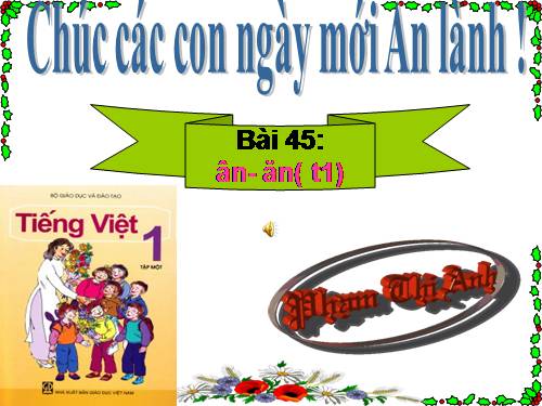 Bài 45. ân, ă-ăn