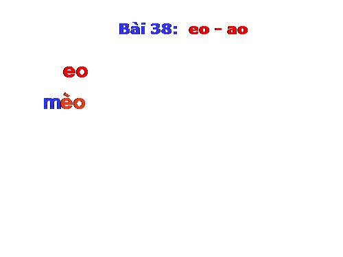 Bài 38. eo, ao