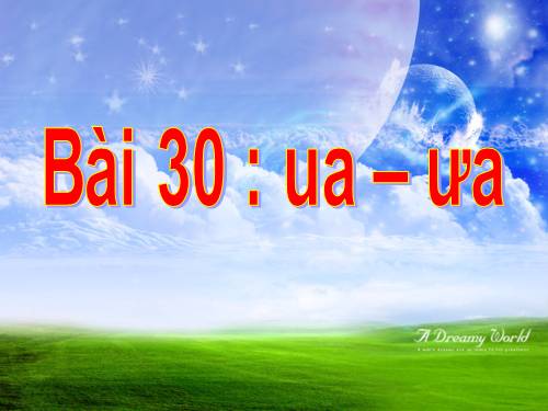 Bài 30. ua, ưa