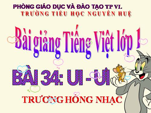 Bài 34. ui, ưi