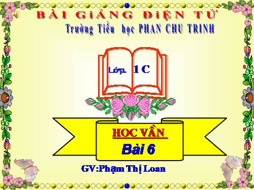 Bài 6. be, bè, bé, bẻ, bẽ, bẹ