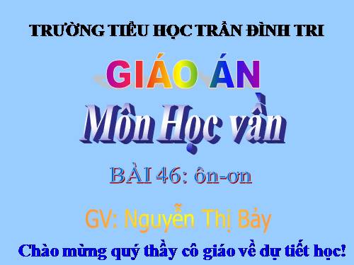 Bài 46. ôn, ơn