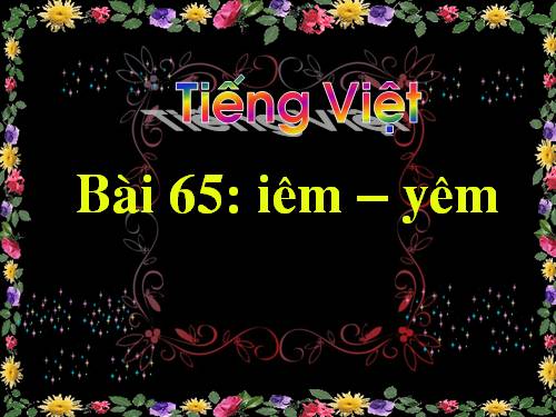 Bài 65. iêm, yêm