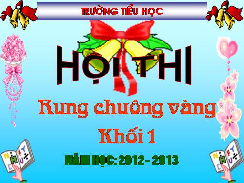 Rung chuong vang lop 1 nam hoc 2013-2014