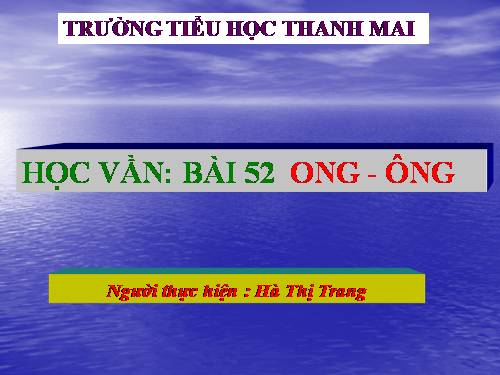 Bài 52. ong, ông