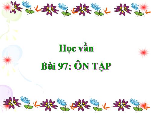 Bài 97. Ôn tập