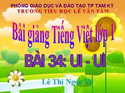 Bài 34. ui, ưi