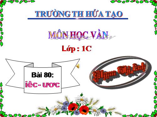 Bài 80. iêc, ươc