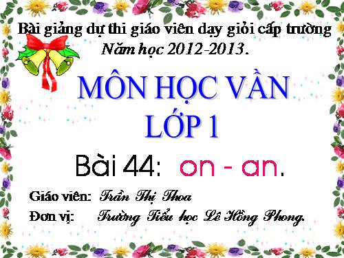 Bài 44. on, an