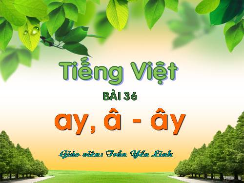 Bài 36. ay, â-ây