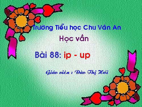 Bài 88. ip, up