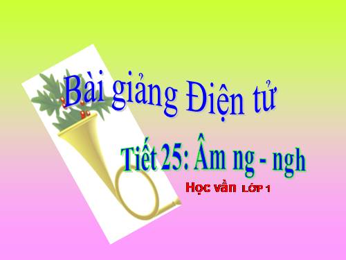 Bài 25. ng, ngh