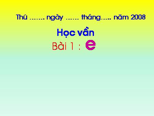 Bài 1. e