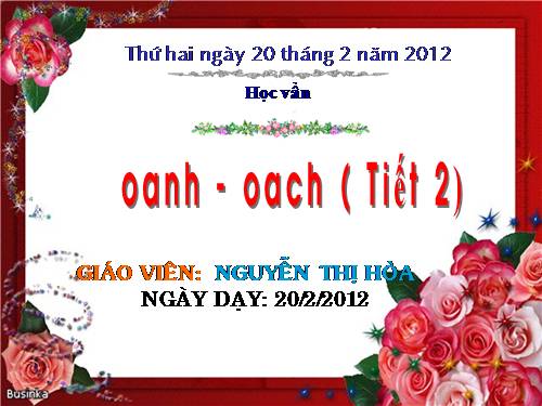 Bài 95. oanh, oach