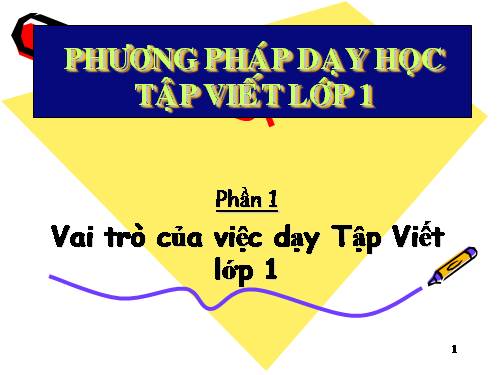 Đổi mới phương pháp dạy Tập Viết lớp 1