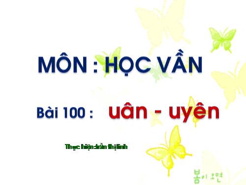 Bài 100. uân, uyên