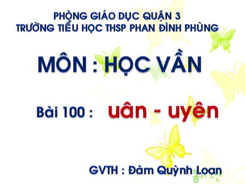 Bài 100. uân, uyên