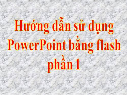 Huong dan su dung PowerPoint 2007