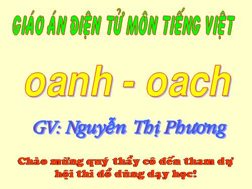 Bài 95. oanh, oach