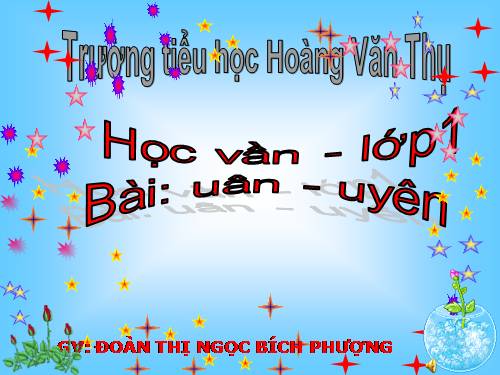 Bài 100. uân, uyên