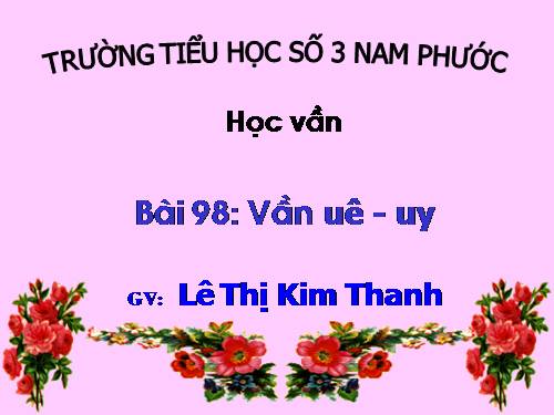 Bài 98. uê, uy