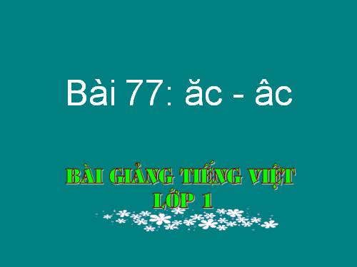 Bài 77. ăc, âc