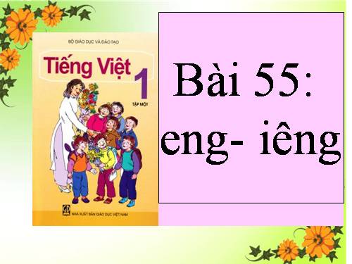 Bài 55. eng, iêng