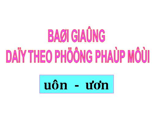 Bài 50. uôn, ươn