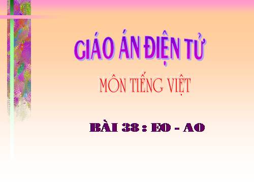 Bài 38. eo, ao