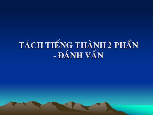 Tách tiếng thành 2 phần