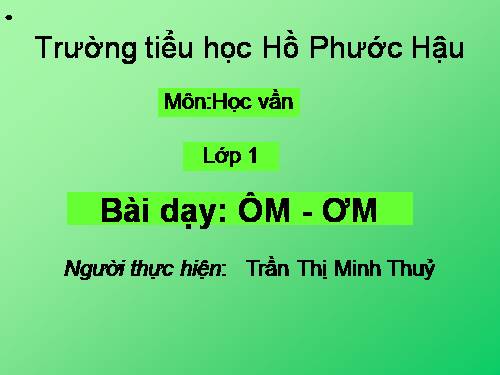 Bài 62. ôm, ơm