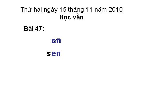 Bài 47. en, ên