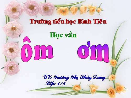 Bài 62. ôm, ơm