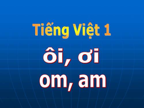 Bài 33. ôi, ơi