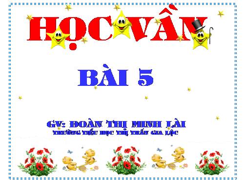 Bài 5. dấu huyền, dấu ngã