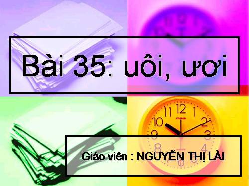 Bài 35. uôi, ươi