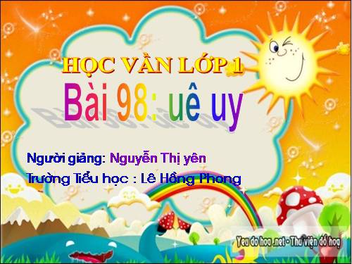 Bài 98. uê, uy