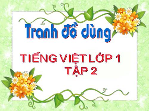 32 tranh do dung tieng viet lop 1