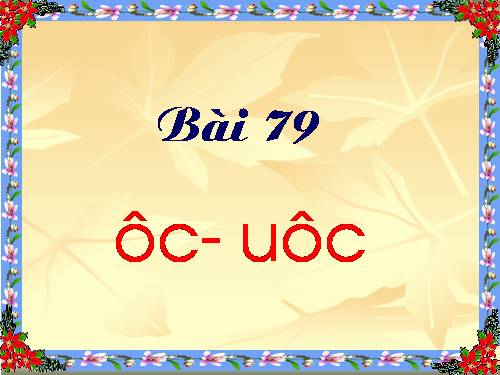 Bài 79. ôc, uôc