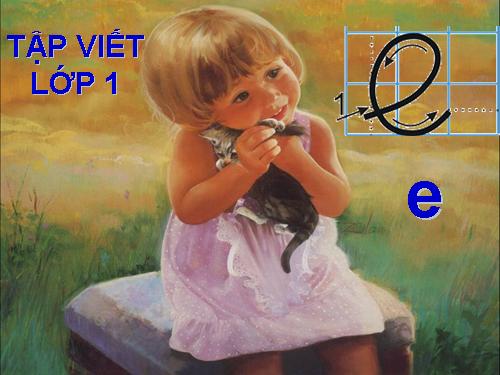 TẬP VIẾT LÓP 1 - E