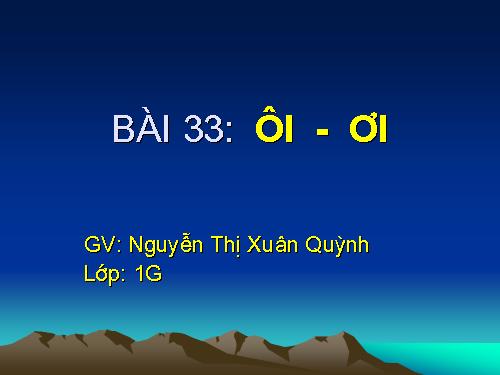 Bài 33. ôi, ơi