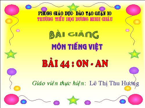 Bài 44. on, an