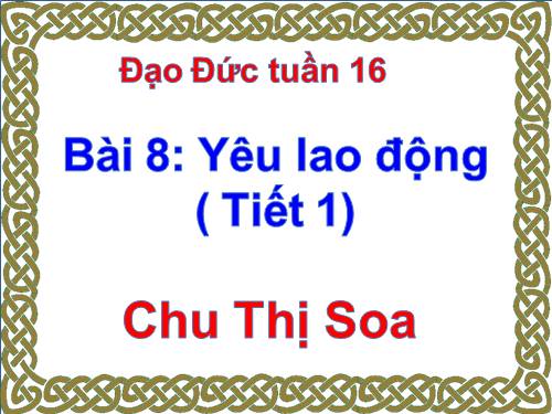 Bài 8. Yêu lao động