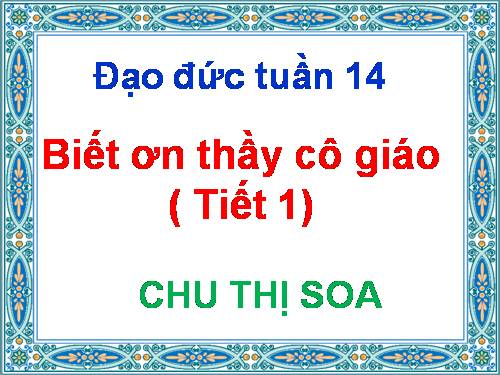 Bài 7. Biết ơn thầy giáo, cô giáo