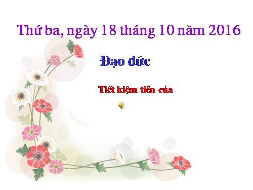 Bài 4. Tiết kiệm tiền của