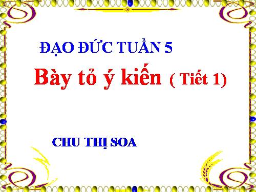 Bài 3. Biết bày tỏ ý kiến