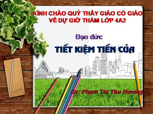 Bài 4. Tiết kiệm tiền của